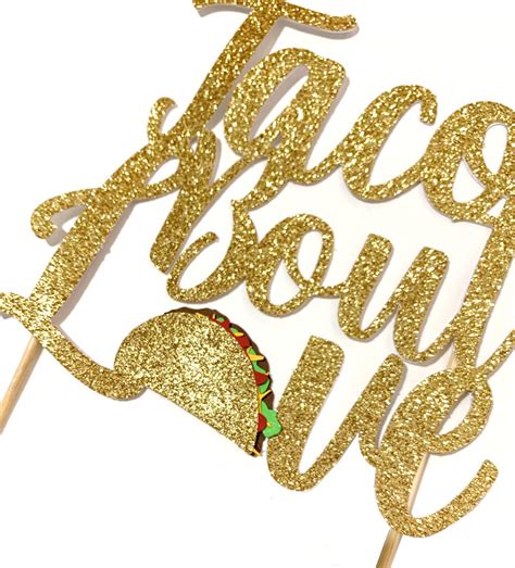 1 Pc Taco Bout Love Cake Topper Gold Glitter Fiesta Mexican - Etsy