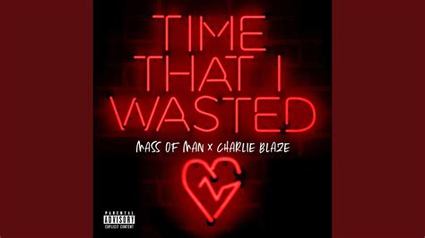 Time That I Wasted - YouTube