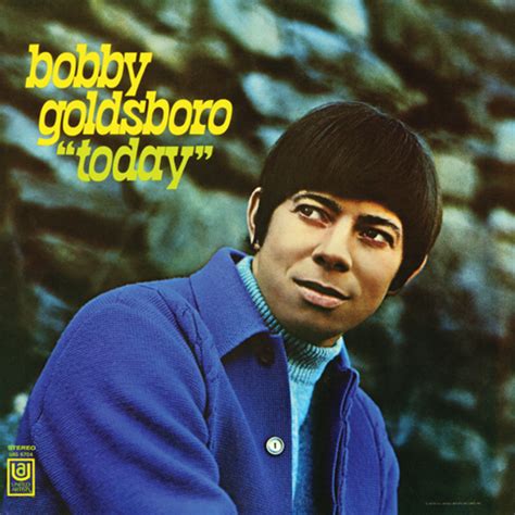 Bobby Goldsboro - “Today” Lyrics and Tracklist | Genius