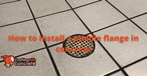 How to install a puddle flange in concrete - craftingwithconcrete.com