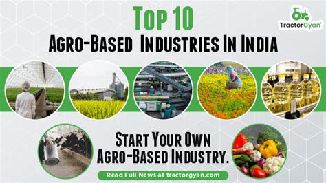 Top 10 Agro-based Industries in India 2023 | Tractorgyan (tg344)