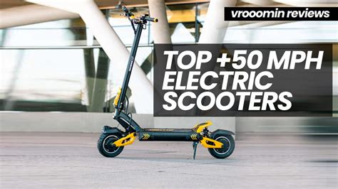 Top +50 MPH Sports Electric Scooters - VROOOMIN