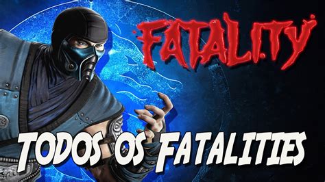 TODOS os FATALITIES do SUB-ZERO - All Sub-Zero FATALITIES - YouTube