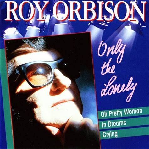 Roy Orbison - Only The Lonely (CD, Compilation) | Discogs