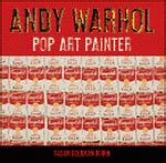 Andy Warhol: Pop Art Painter | Through The Looking Glass Children's Book Review