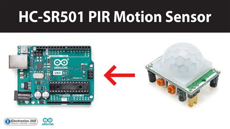 Interfacing HC-SR501 PIR Motion Sensor with Arduino - Electronics 360