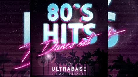 80S DANCE HITS MIX BY ULTRABASE - YouTube