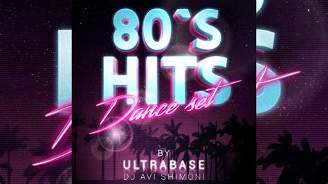 80S DANCE HITS MIX BY ULTRABASE - YouTube