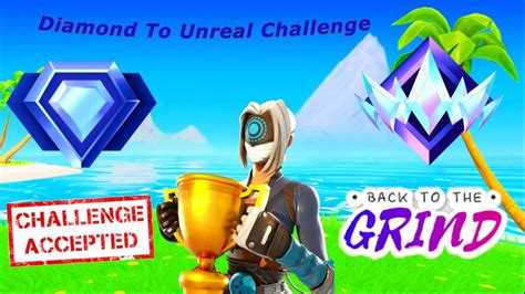 Diamond To Unreal Challenge Pt.1 (Fortnite Chapter 5) - YouTube