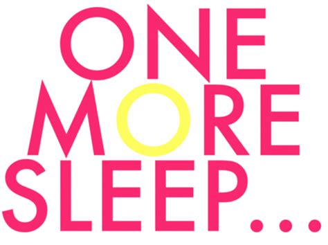 The Daily Oh! : Only 1 More Sleep!