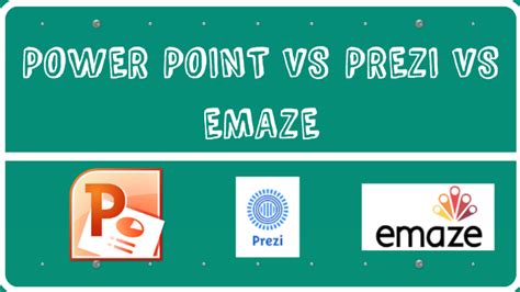 POWER POINT VS PREZI VS EMAZE by Marlene Becerril on Prezi