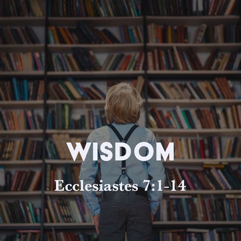 Ecclesiastes 7:1-14: Wisdom – God Centered Life