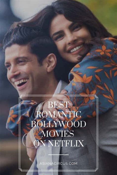 13 Best Romantic Bollywood Movies On Netflix USA - Asiana Circus