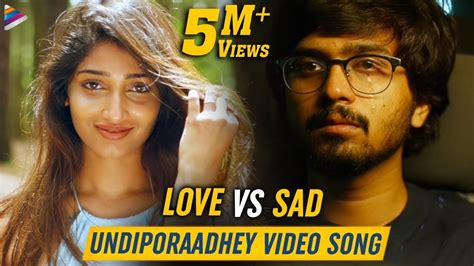 Undiporaadhey Full Video Song 4K | LOVE vs SAD | Husharu Latest Telugu ...