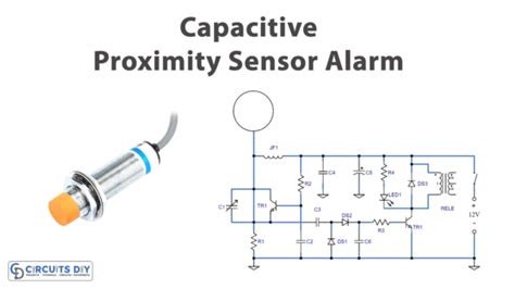 Capacitive Proximity Sensor Alarm Circuit