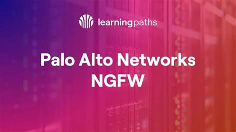 Palo Alto Networks Next-Generation Firewall (NGFW) - WWT