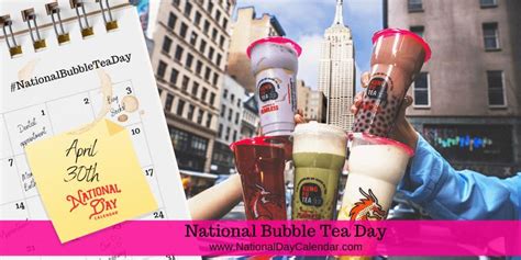 NATIONAL BUBBLE TEA DAY - April 30 in 2021 | Bubble tea, National day calendar, Day