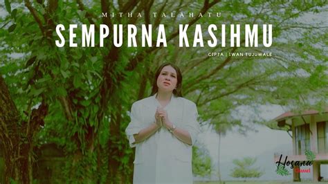 Mitha Talahatu - Sempurna KasihMu (Lagu Rohani Kristen) - YouTube