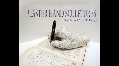 High School Art Plaster Hand Sculpture - YouTube