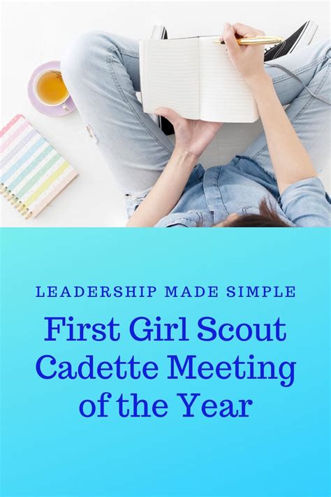 First Girl Scout Cadette meeting ideas