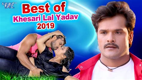 Khesari Lal Yadav का सुपरहिट भोजपुरी विडियो 2019 - Video Jukebox ...