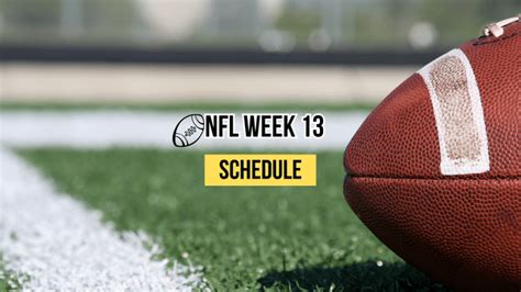 NFL Week 13 Schedule 2023