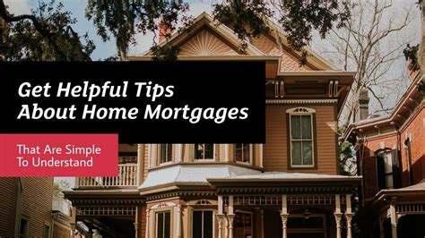 Get Helpful Tips About Home Mortgages That Are Simple To Understand - YouTube