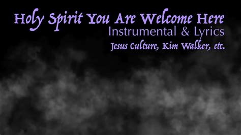 HOLY SPIRIT YOU ARE WELCOME HERE | Instrumental with Lyrics - YouTube Music