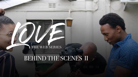 LOVE | Behind The Scene | PART II - YouTube