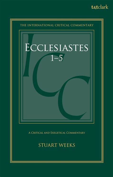 Ecclesiastes 1-5: A Critical and Exegetical Commentary: International ...