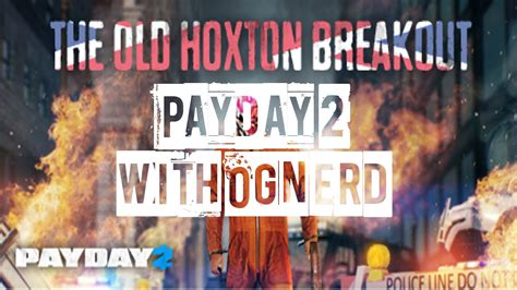 Payday 2: Hoxton Breakout - Day 1&2 Playthrough - YouTube