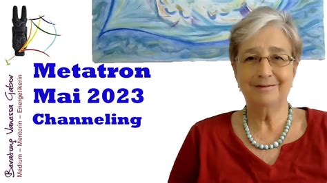 Mai 2023 | Metatron | Channeling - YouTube