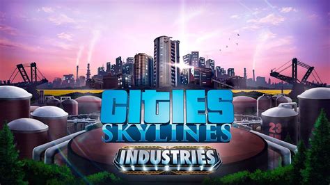 Cities Skylines Industries + ALL DLCs CODEX [TORRENT] - YouTube