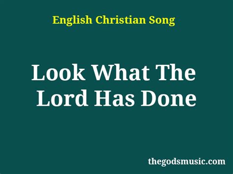 Look What The Lord Has Done Christian Song Lyrics