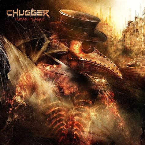 Human Plague | Chugger