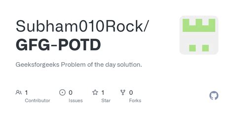 GitHub - Subham010Rock/GFG-POTD: Geeksforgeeks Problem of the day solution.