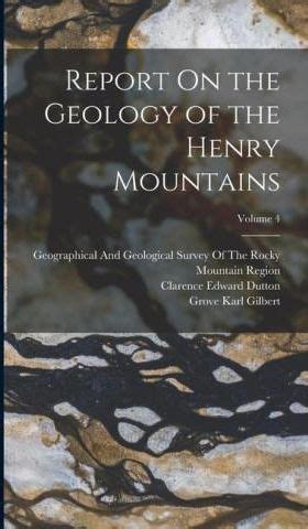 Report On the Geology of the Henry Mountains; Volume 4 - Literatura obcojęzyczna - Ceny i opinie ...