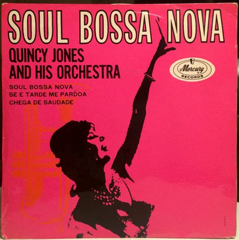 Quincy Jones And His Orchestra - Soul Bossa Nova (1962, Vinyl) | Discogs