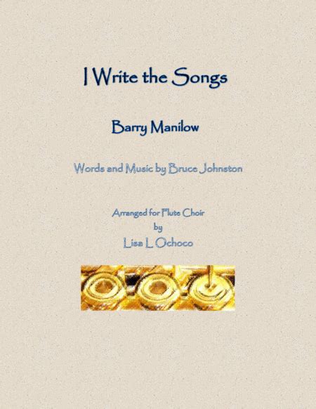 I Write The Songs (arr. Lisa L Ochoco) by Barry Manilow Sheet Music for Woodwind Ensemble at ...