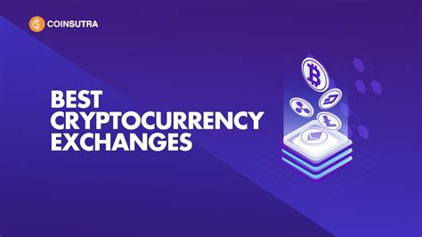 13 Best Cryptocurrency Exchanges To Buy Any Cryptocurrency [2023]