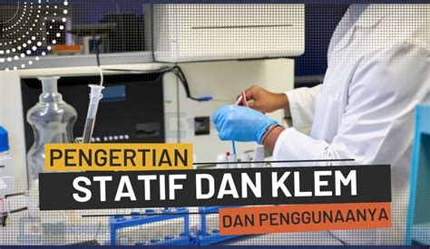 Pengertian Statif dan Klem, Jenis, dan Cara Menggunakanya | Teknowarta