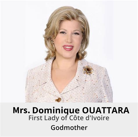 Mrs. Dominique OUATTARA, First Lady of Côte d'Ivoire, Godmother of the ...