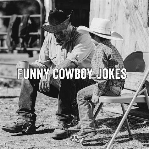 Funny Cowboy Jokes - Cowboy Quotes