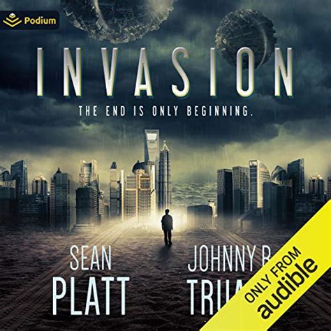 Invasion: Alien Invasion, Book 1 (Audio Download): Ray Porter, Sean Platt, Johnny B. Truant ...