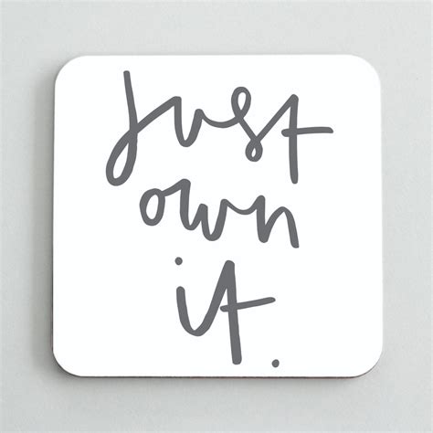 Just Own It Coaster CO23