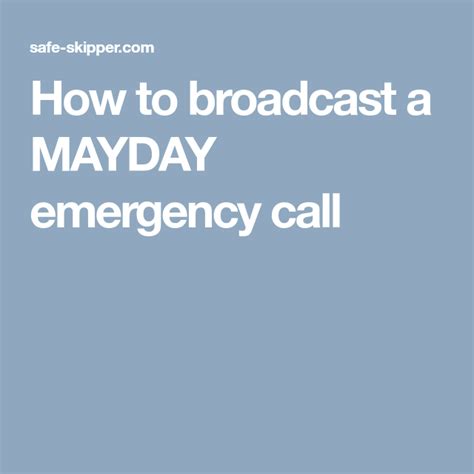 How to broadcast a MAYDAY emergency call | Emergency call, Emergency ...