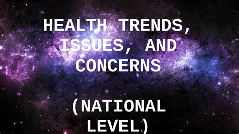 Health Trends, Issues, & Concerns (National Level) by on Prezi