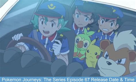 Pokemon Journeys Episode 67 Release Date, Recap & Preview - TheRecentTimes