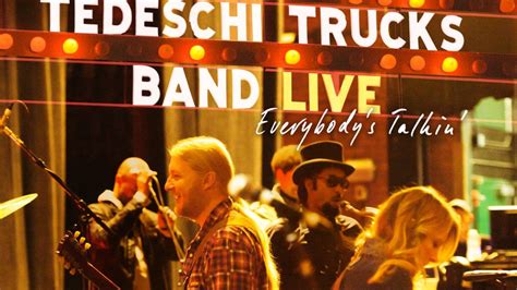 Tedeschi Trucks Band: Live: Everybody’s Talkin’ | Louder