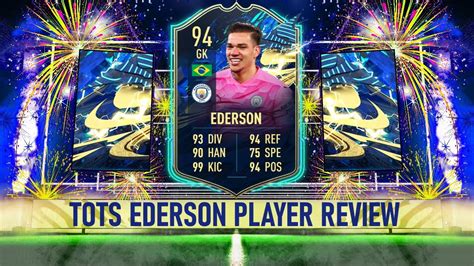 Ederson Tots / Fifa 21 Selecao Da Temporada Da Premier League Tem ...